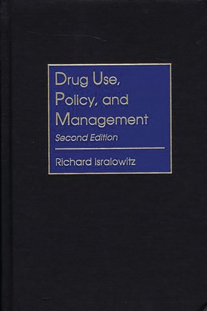 Drug Use, Policy, and Management