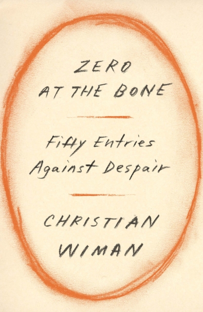 Zero at the Bone