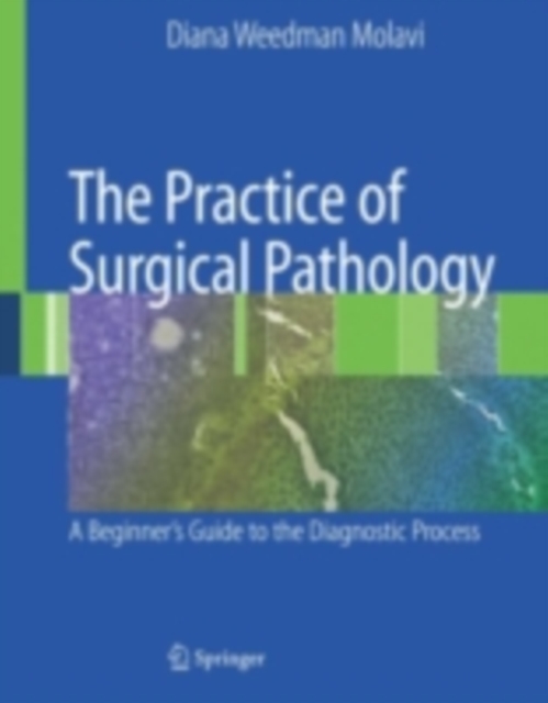 Practice of Surgical Pathology