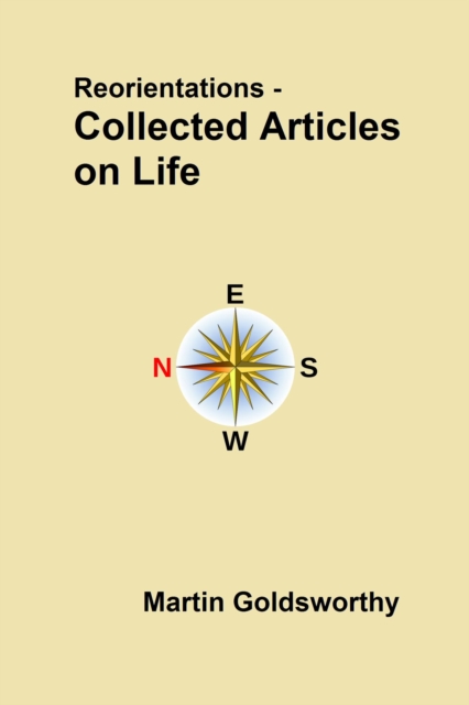 Reorientations - Collected Articles On Life
