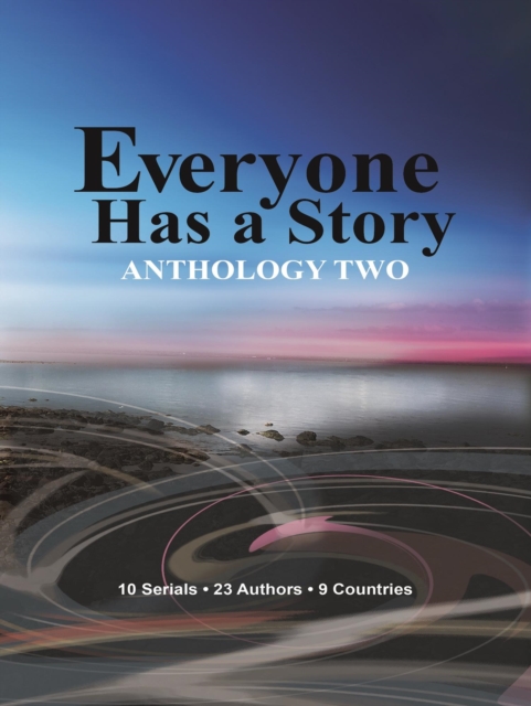 Everyone Has a Story - Anthology Two