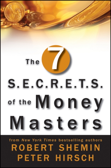Seven S.E.C.R.E.T.S. of the Money Masters