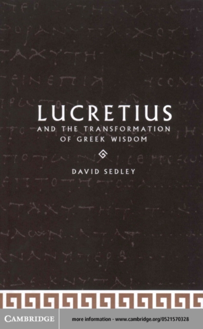 Lucretius and the Transformation of Greek Wisdom