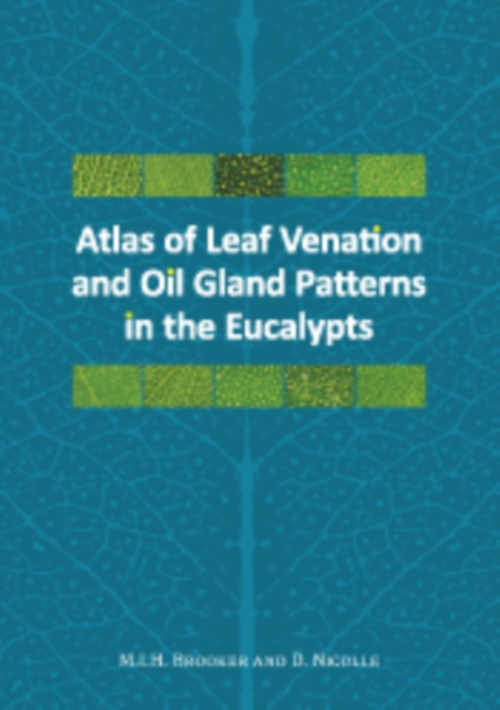 Atlas of Leaf Venation and Oil Gland Patterns in the Eucalypts