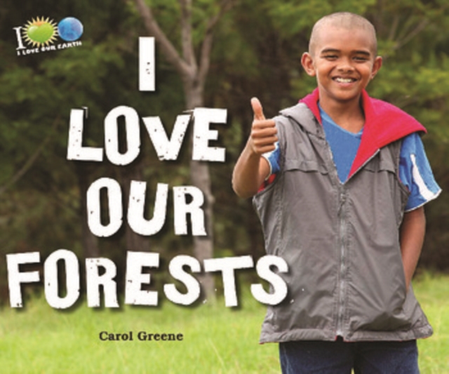 I Love Our Forests