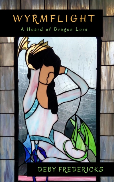 Wyrmflight: A Hoard of Dragon Lore