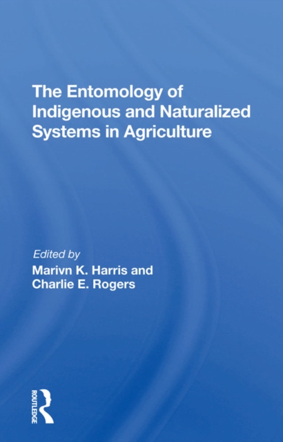 Entomology Of Indigenous And Naturalized Systems In Agriculture