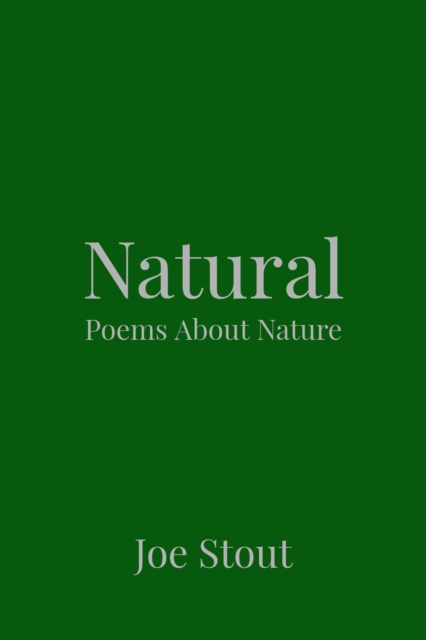 Natural: Poems About Nature
