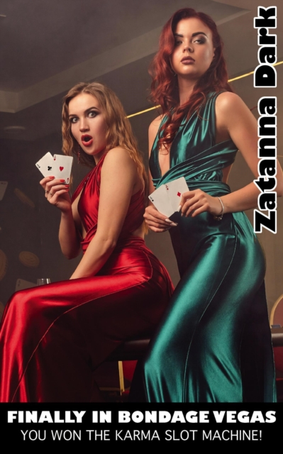 Finally In Bondage Vegas: You Won The Karma Slot Machine!