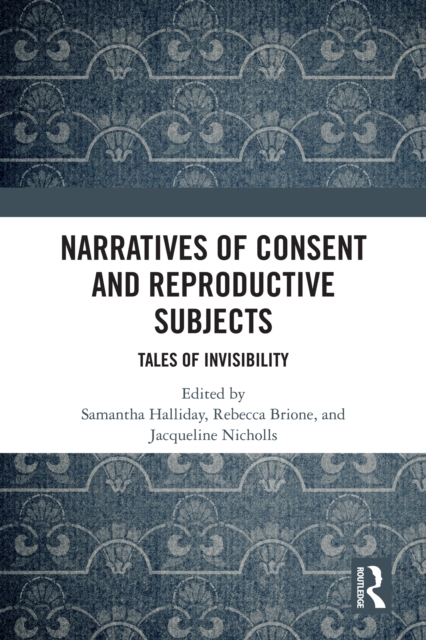 Narratives of Consent and Reproductive Subjects