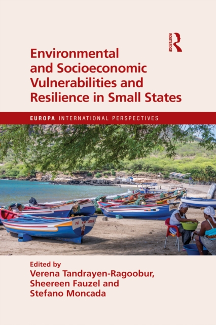 Environmental and Socioeconomic Vulnerabilities and Resilience in Small States