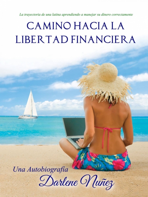 Camino Hacia La Libertad Financiera