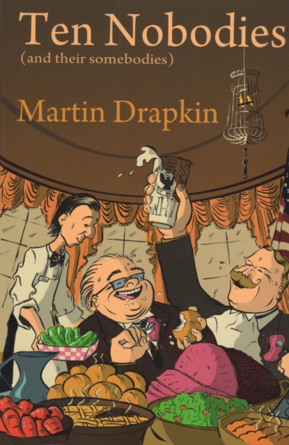 Ten Nobodies (And Their Somebodies)