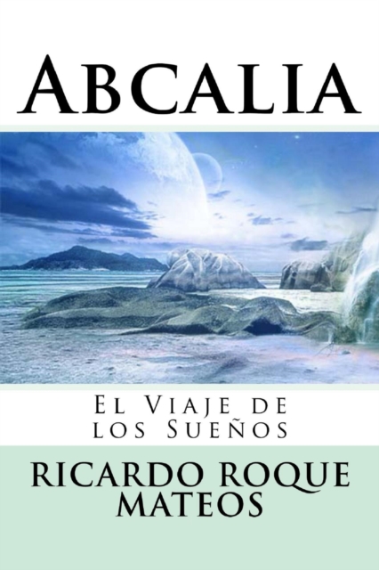 Abcalia, El Viaje de los Suenos