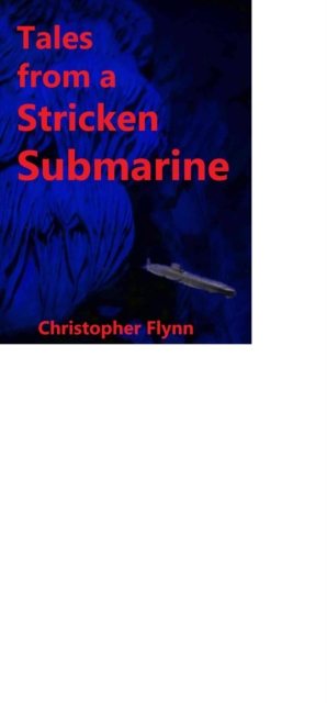 Tales from a Stricken Submarine