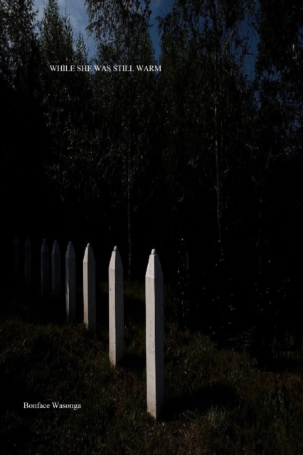 While She Was Still Warm