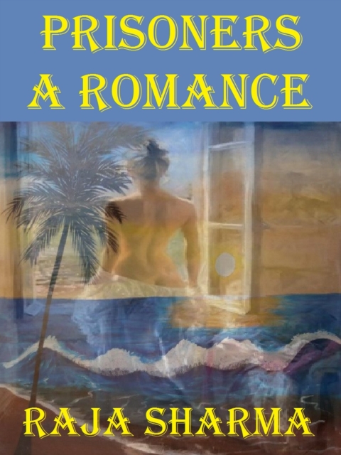 Prisoners: A Romance
