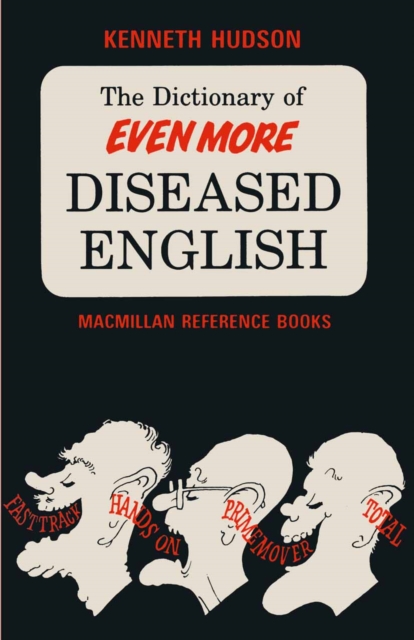 Dictionary of Even More Diseased English