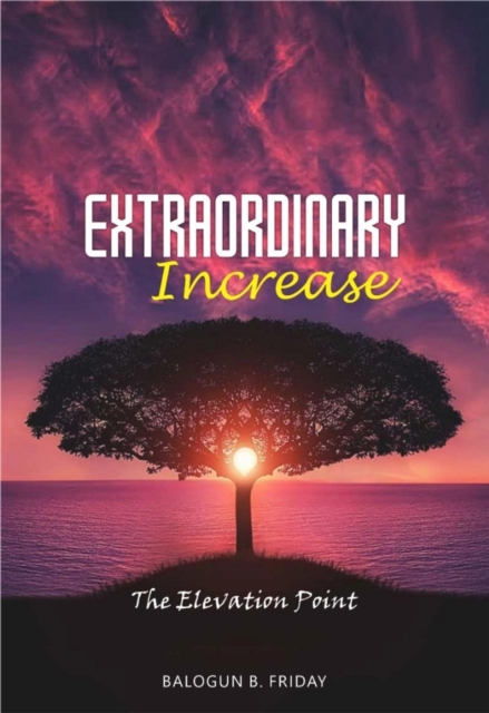 Extraordinary  Increase 'The Elevation Point'
