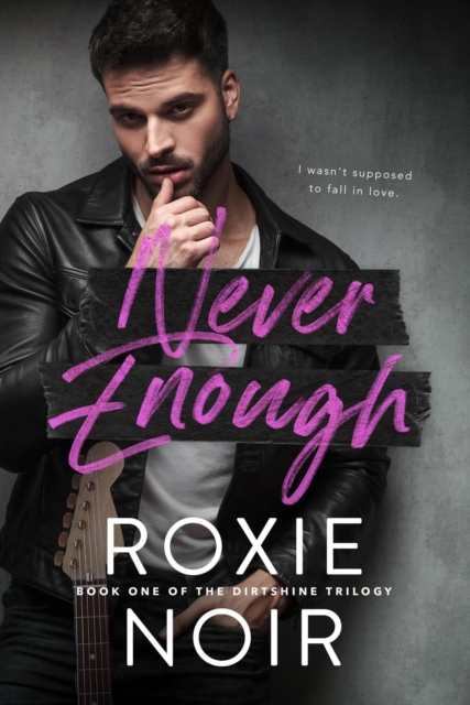 Never Enough: A Fake Relationship Romance