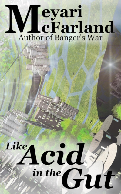 Like Acid in the Gut
