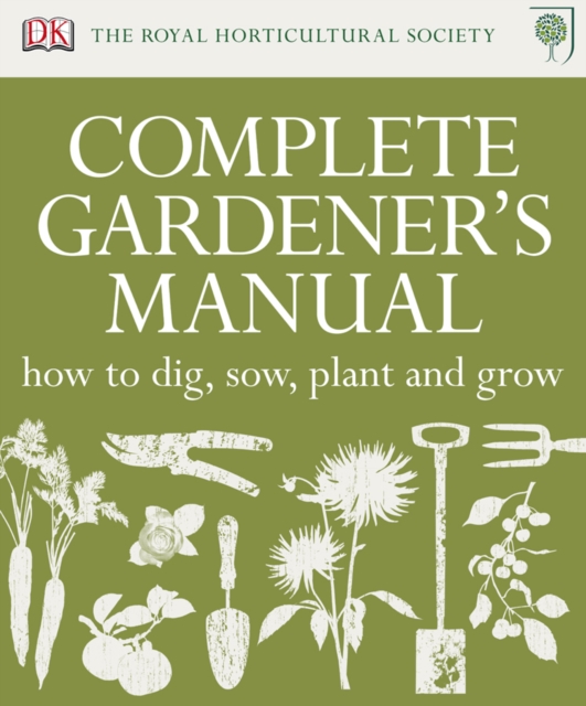 RHS Complete Gardener's Manual