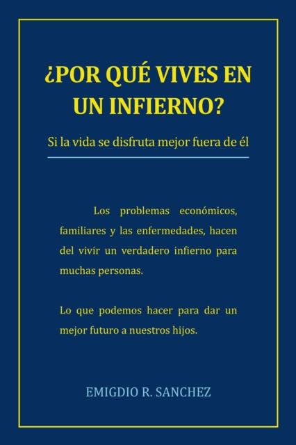 ¿Por Qué Vives En Un Infierno?