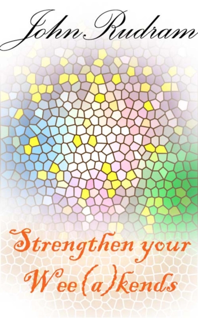 Strengthen your Wee(a)kends