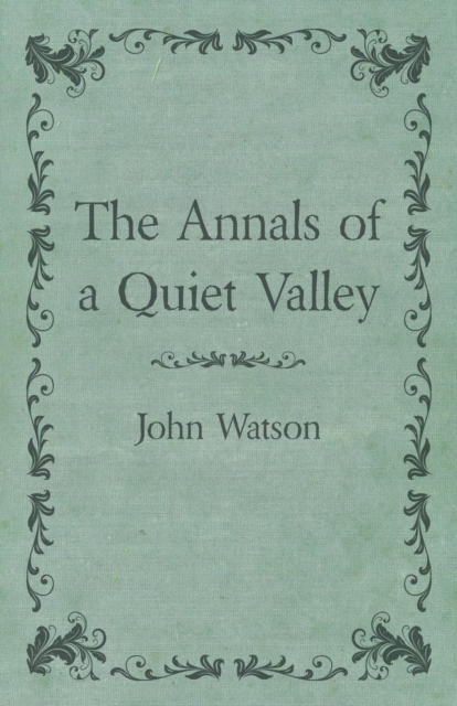 Annals of a Quiet Valley