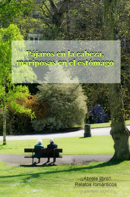 Pajaros en la cabeza, mariposas en el estomago