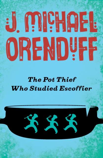Pot Thief Who Studied Escoffier