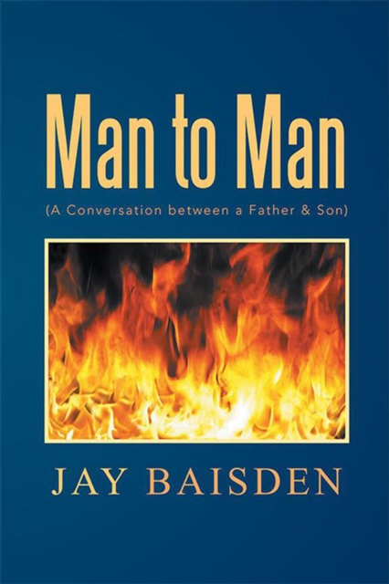 Man to Man (A Conversation Between a Father & Son)