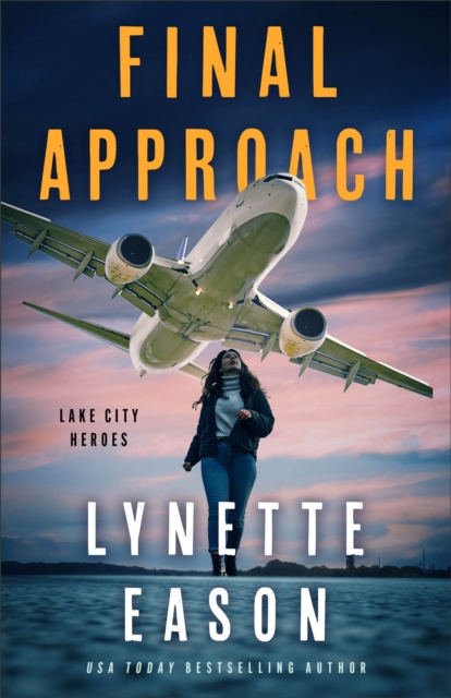 Final Approach (Lake City Heroes Book #4)