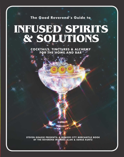 Good Reverend's Guide to Infused Spirits
