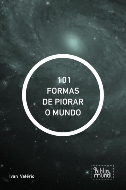101 FORMAS DE PIORAR O MUNDO