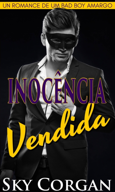 Inocência Vendida: Um Romance de um Bad Boy Amargo