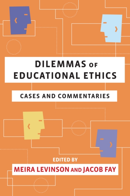 Dilemmas of Educational Ethics