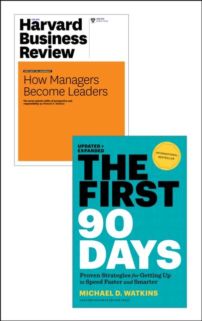 First 90 Days with Harvard Business Review article "e;How Managers Become Leaders"e; (2 Items)
