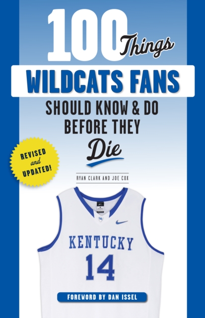 100 Things Wildcats Fans Should Know &amp; Do Before They Die