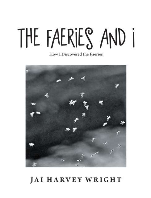 Faeries and I