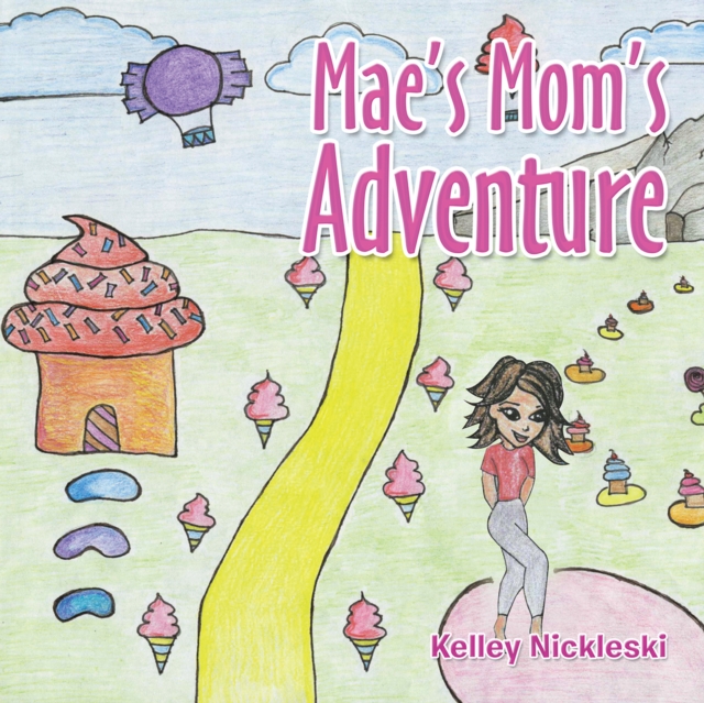 Mae's Mom's Adventure