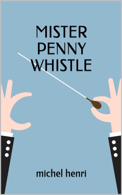 Mister Penny Whistle
