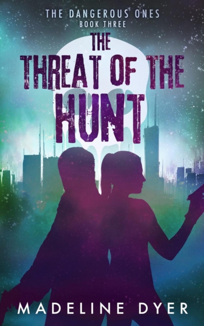Threat of the Hunt: The Dangerous Ones