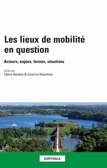 Les lieux de mobilité en question