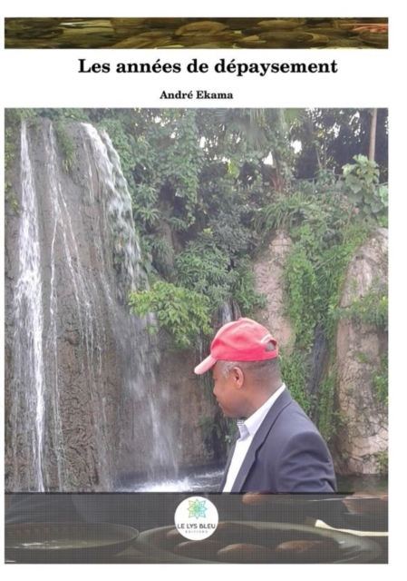 Les annees de depaysement