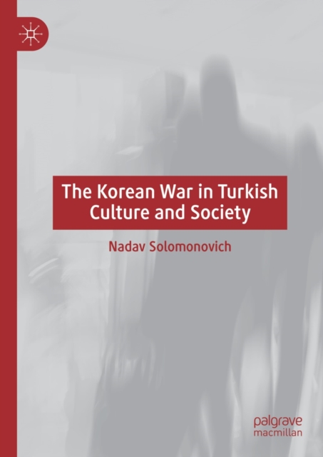 Korean War in Turkish Culture and Society