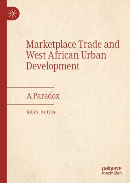 Marketplace Trade and  West African Urban Development