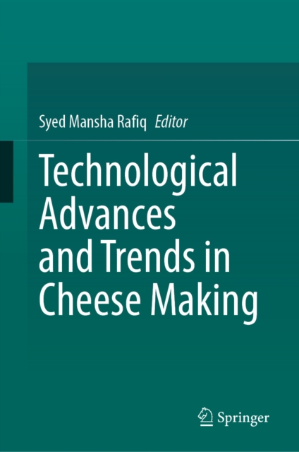 Technological Advances and Trends in Cheese Making