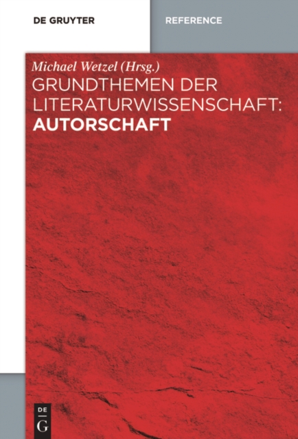 Grundthemen der Literaturwissenschaft: Autorschaft