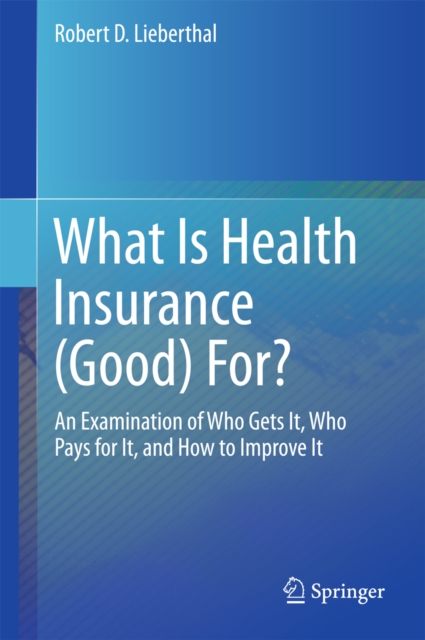 What Is Health Insurance (Good) For?